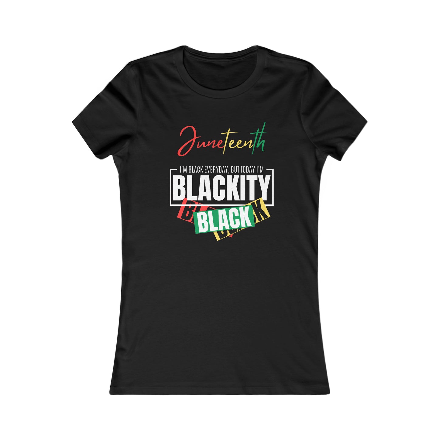 Camiseta favorita de las mujeres de Juneteenth Blackity