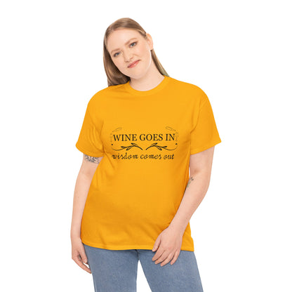 Wine Goes In... Unisex Heavy Cotton Tee