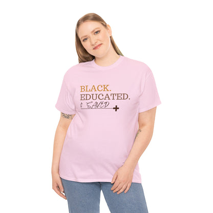 Black Educated and Saved Unisex Heavy Cotton Tee