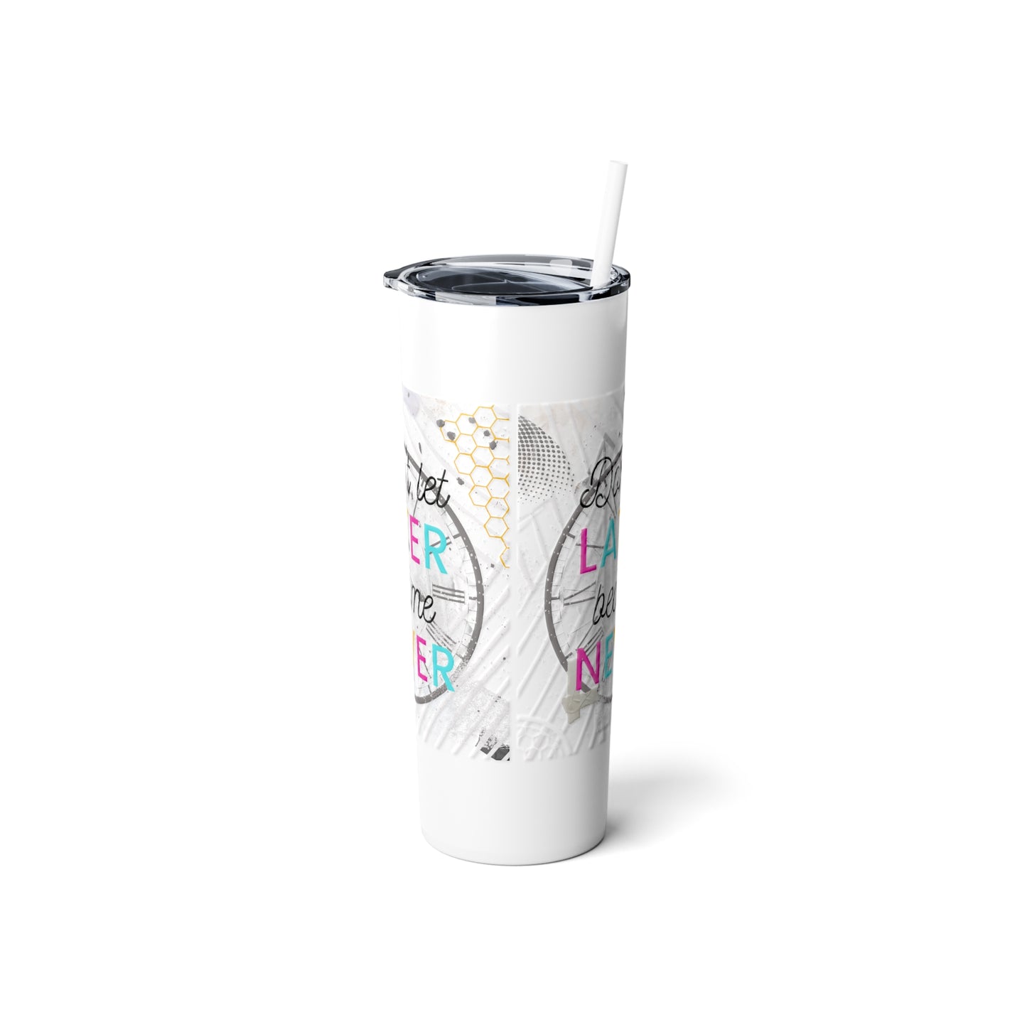 Later BC Never Skinny Steel Tumbler with Straw, 20oz