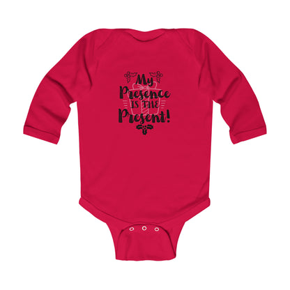 My Presence is the Present Infant Long Sleeve Bodysuit