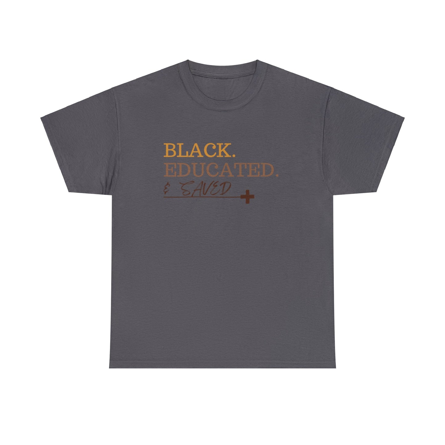 Black Educated and Saved Unisex Heavy Cotton Tee