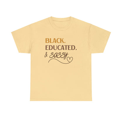 Black, Educated, and Sassy Unisex Heavy Cotton Tee