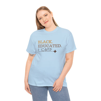 Black Educated and Saved Unisex Heavy Cotton Tee