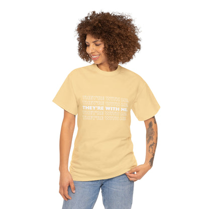 ATN They're With Me Unisex Heavy Cotton Tee