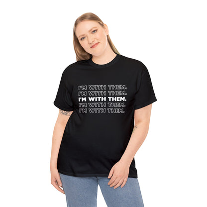 ATN I'm With Them Unisex Heavy Cotton Tee