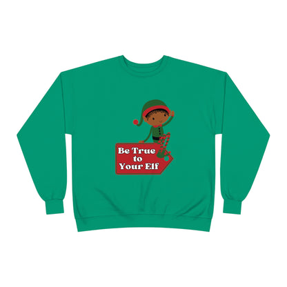 Be True to Your Elf Unisex EcoSmart® Crewneck Sweatshirt