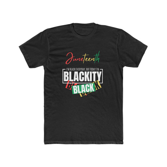 Juneteenth Blackity Men's Cotton Crew Tee