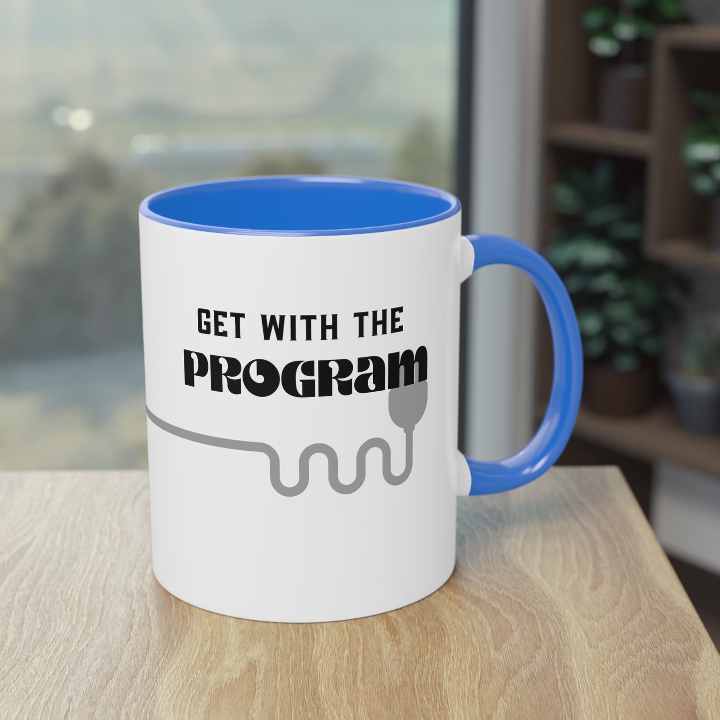 Get With The Program Like A Mug Two-Tone Coffee Mug, 11oz