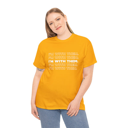 ATN I'm With Them Unisex Heavy Cotton Tee