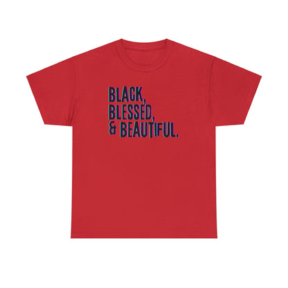 Black Blessed and Beautiful 3 Unisex Heavy Cotton Tee