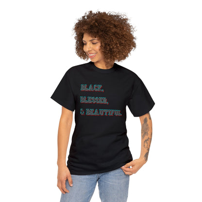 Black Blessed and Beautiful 2 Unisex Heavy Cotton Tee