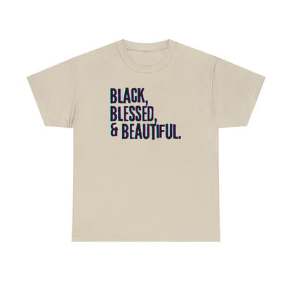 Black Blessed and Beautiful 3 Unisex Heavy Cotton Tee