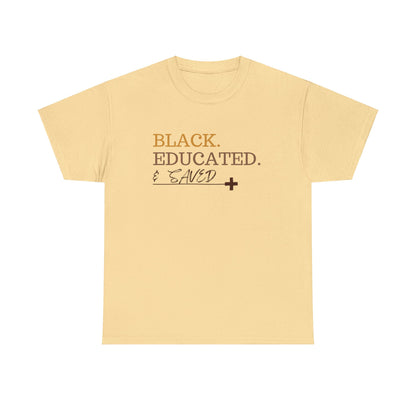 Black Educated and Saved Unisex Heavy Cotton Tee