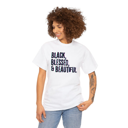 Black Blessed and Beautiful 3 Unisex Heavy Cotton Tee