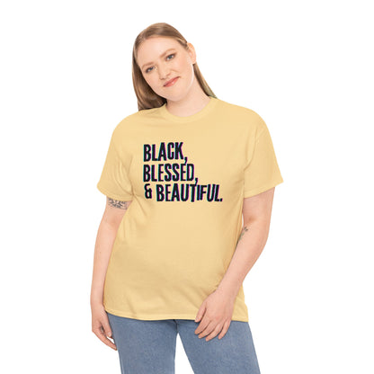 Black Blessed and Beautiful 3 Unisex Heavy Cotton Tee