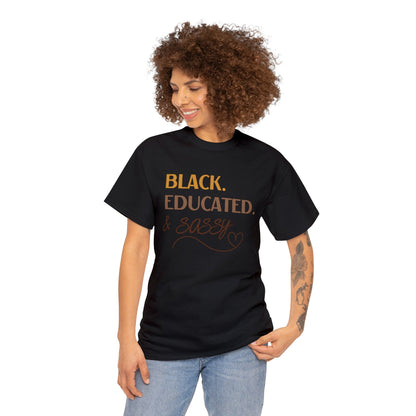 Black, Educated, and Sassy Unisex Heavy Cotton Tee