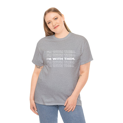 ATN I'm With Them Unisex Heavy Cotton Tee