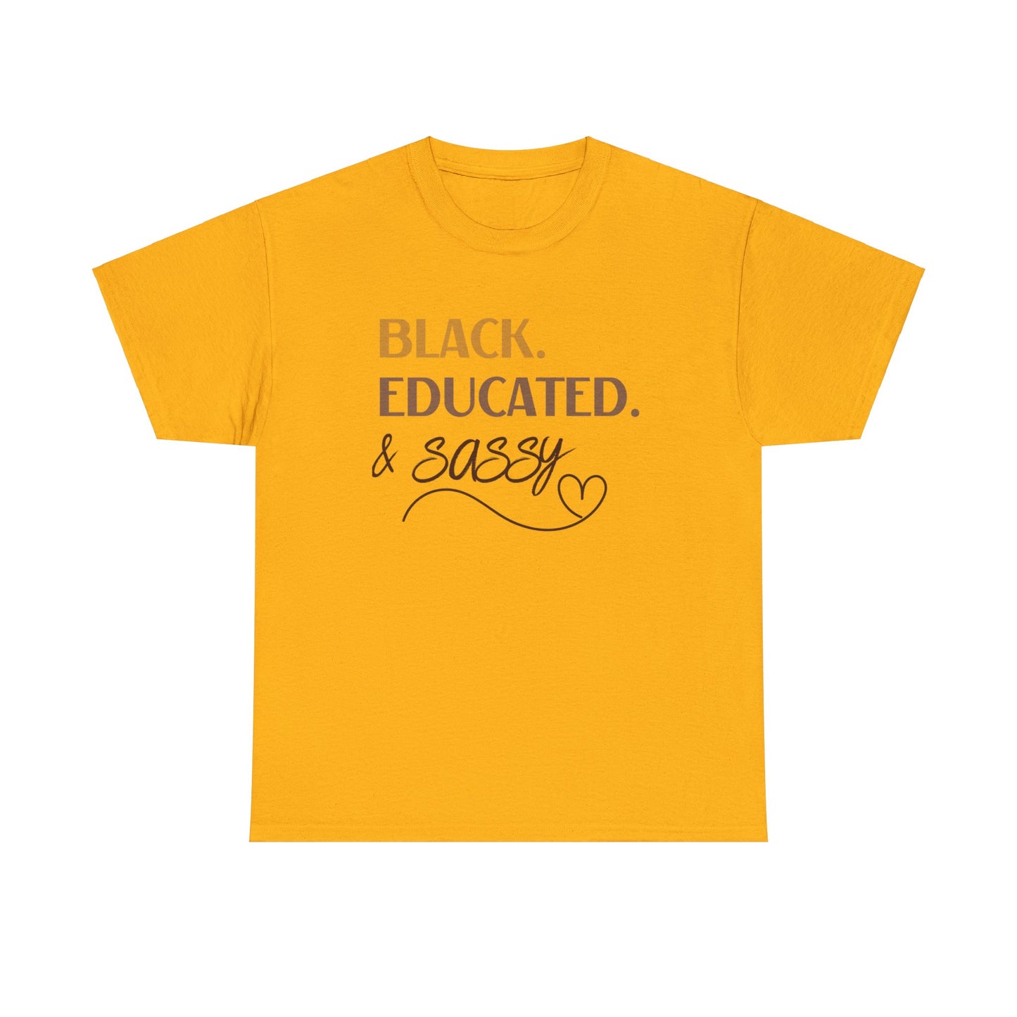 Black, Educated, and Sassy Unisex Heavy Cotton Tee