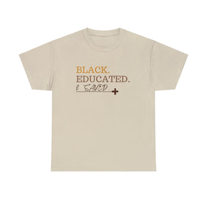 Black Educated and Saved Unisex Heavy Cotton Tee