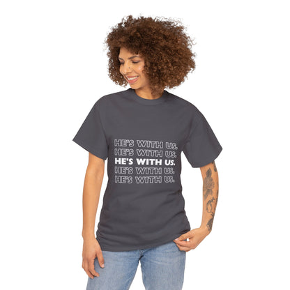 ATN He's With Us Unisex Heavy Cotton Tee