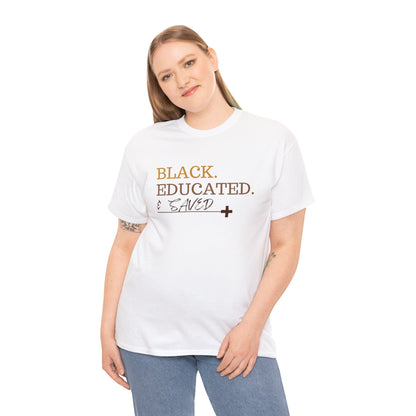 Black Educated and Saved Unisex Heavy Cotton Tee