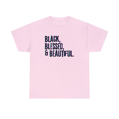 Black Blessed and Beautiful 3 Unisex Heavy Cotton Tee