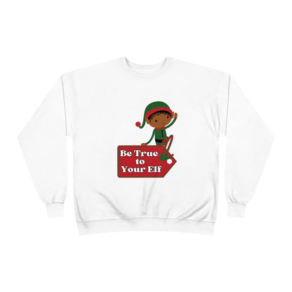 Be True to Your Elf Unisex EcoSmart® Crewneck Sweatshirt