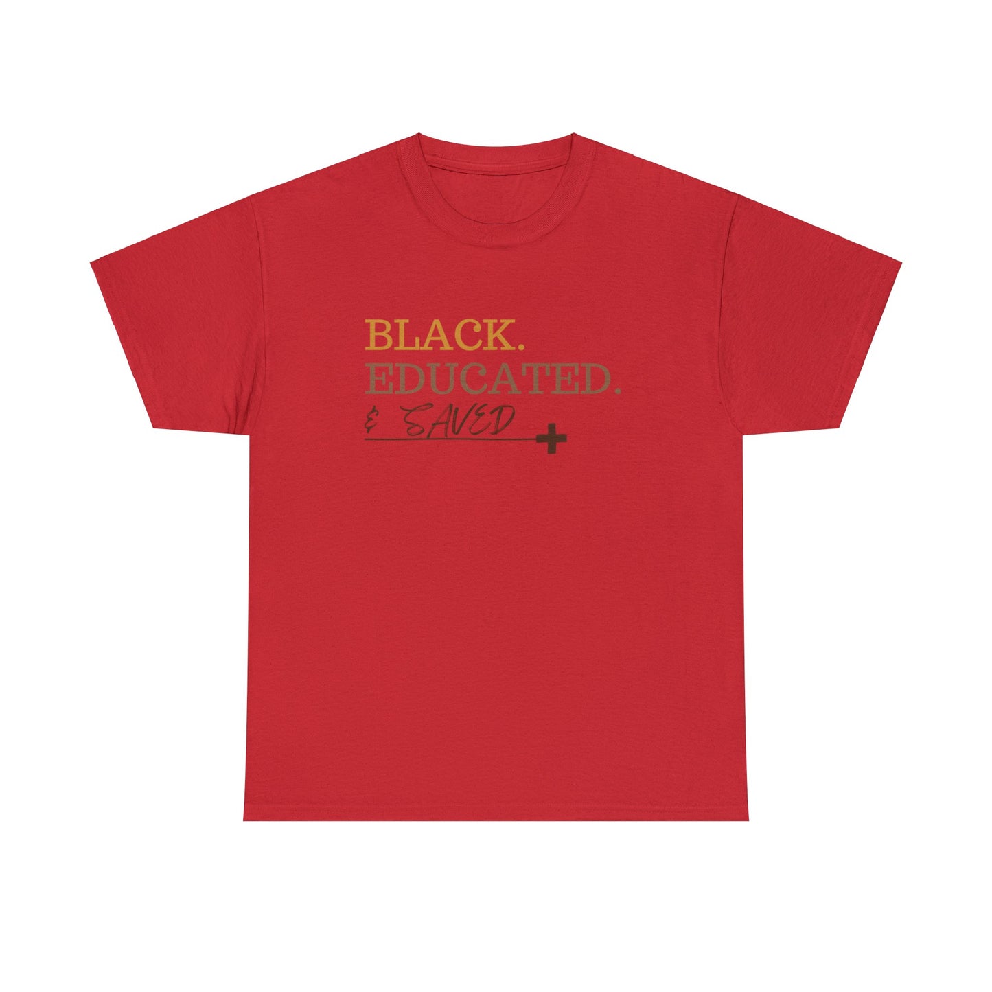 Black Educated and Saved Unisex Heavy Cotton Tee