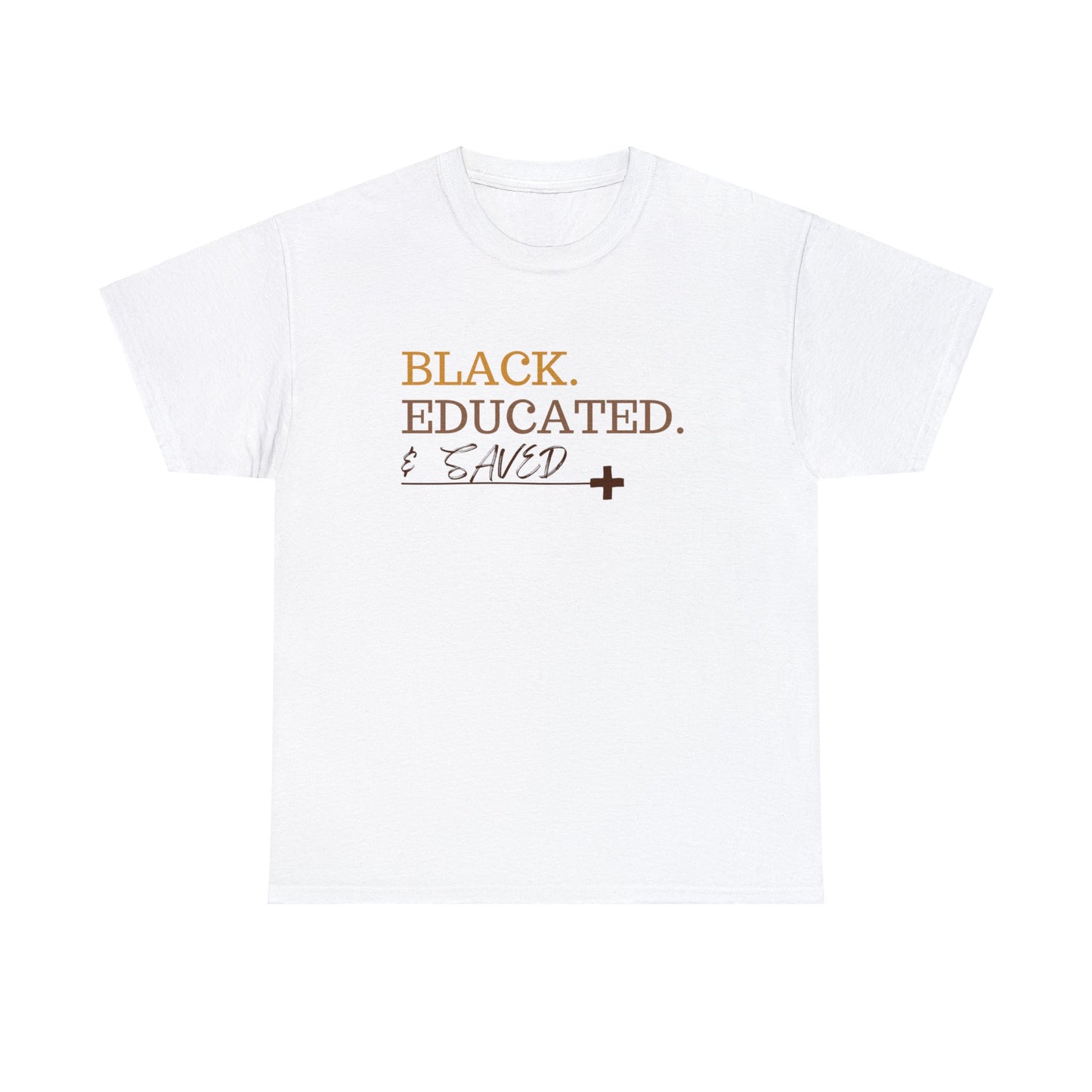 Black Educated and Saved Unisex Heavy Cotton Tee