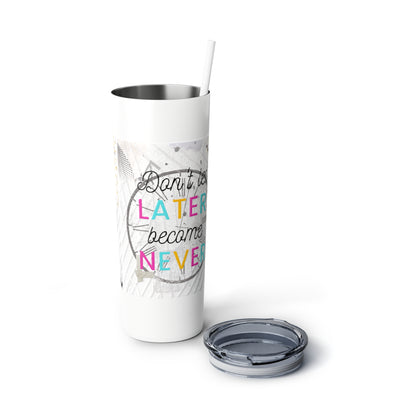 Later BC Never Skinny Steel Tumbler with Straw, 20oz