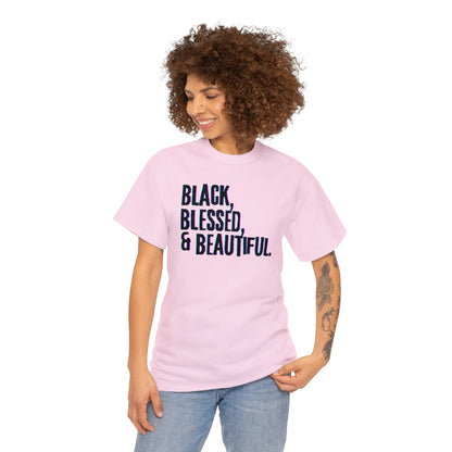 Black Blessed and Beautiful 3 Unisex Heavy Cotton Tee