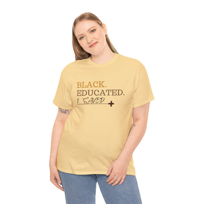 Black Educated and Saved Unisex Heavy Cotton Tee