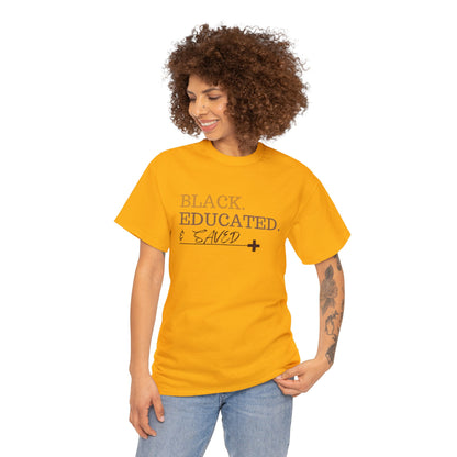 Black Educated and Saved Unisex Heavy Cotton Tee