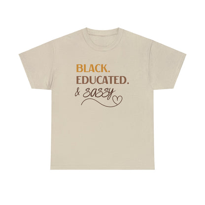 Black, Educated, and Sassy Unisex Heavy Cotton Tee